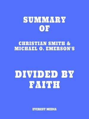 cover image of Summary of Christian Smith & Michael O. Emerson's Divided by Faith